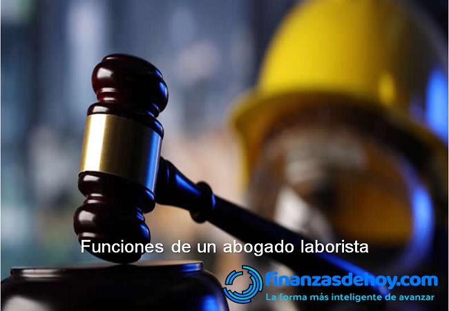 Funciones De Un Abogado Laboralista Finanzasdehoy Noticias De