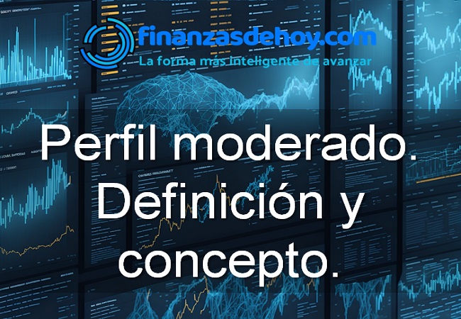 Perfil Moderado En Inversi N Definici N Y Concepto Finanzasdehoy