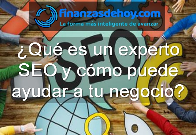 Qu Es Un Experto Seo Y C Mo Puede Ayudar A Tu Negocio