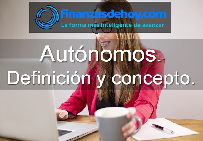 Aut Nomos Definici N Y Concepto Finanzasdehoy Noticias De