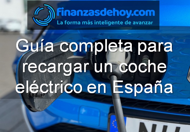 Gu A Completa Para Recargar Un Coche El Ctrico En Espa A