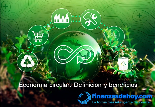 Economía Circular Definición Y Beneficios Noticias De Finanzas Economía Y 6764