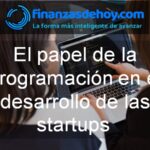 El papel de la programación en el desarrollo de las startups