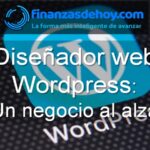 Diseñador web Wordpress negocio al alza
