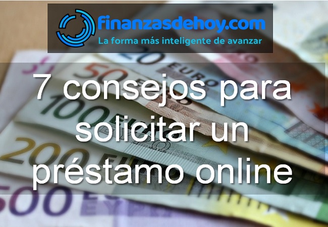 7 Consejos Para Solicitar Un Préstamo Online