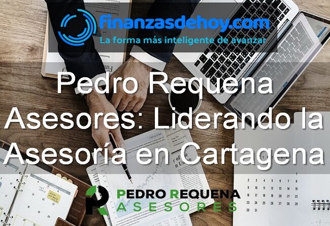 Pedro Requena Asesores asesoría en Cartagena