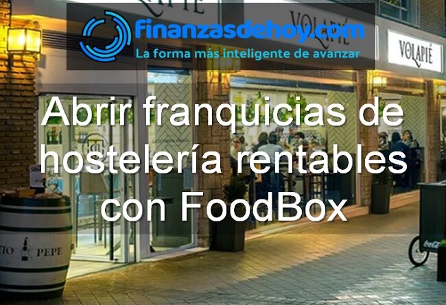 Abrir franquicias de hostelería rentables con Foodbox