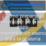 Cómo preparar la Declaración de la renta Documentación necesaria