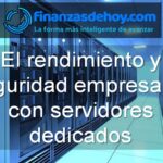 rendimiento y seguridad empresarial con servidores dedicados