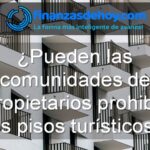 Pueden las comunidades de propietarios prohibir los pisos turísticos