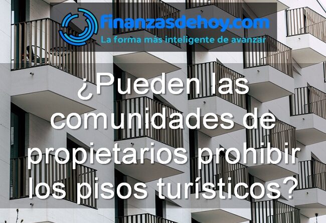 Pueden las comunidades de propietarios prohibir los pisos turísticos