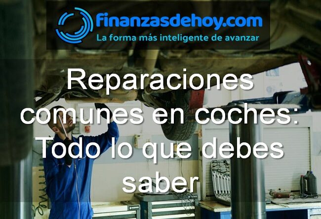 Reparaciones comunes de coches todo lo que debes saber