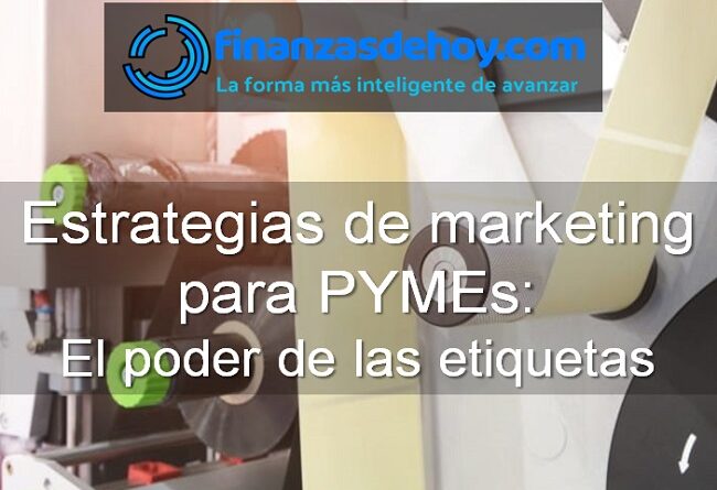 estrategias de marketing para pymes el poder de las etiquetas