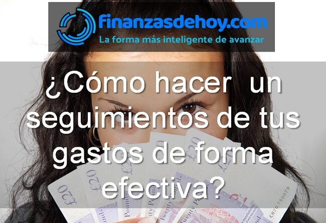 Cómo hacer un seguimiento de tus gastos de forma efectiva