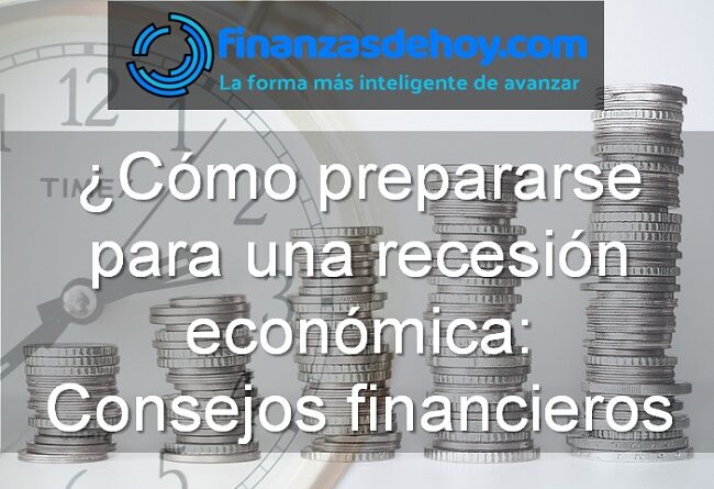 cómo prepararse para una recesión económica