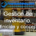 gestión de inventario qué es definición concepto