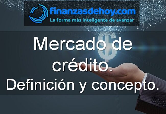 qué es el mercado de crédito