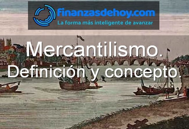 qué es el mercantilismo