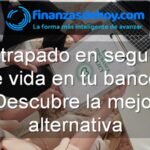 alternativas a seguros de vida del banco