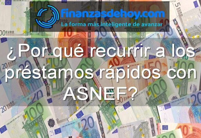 por qué recurrir a los préstamos rápidos con ASNEF